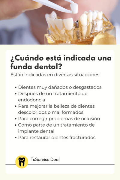 cuando estan indicadas las fundas dentales