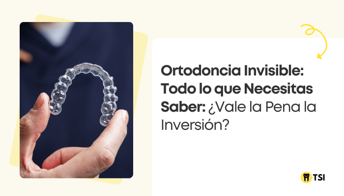 ortodoncia-invisible-todo-lo-que-necesitas-saber